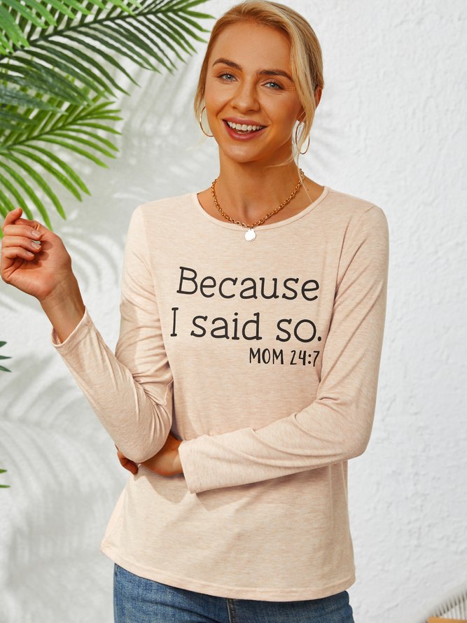 Because I Said So Casual Cotton Blends T-shirt